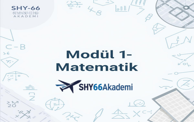 Modül 1 – Matematik (EASA Part-66 | SHY-66) | B1 & B2